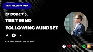 Эпизод 713: Мышление, идущее в ногу со временем, с Майклом Ковелом на радио Trend Following