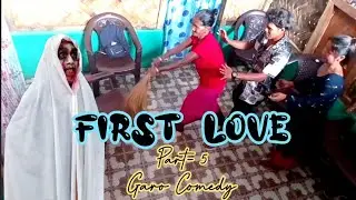 First love_part-5 || Garo comedy