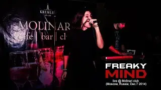 FREAKY MIND - Live @ Molinari club (Moscow, Russia - 2014-12-07) - official bootleg