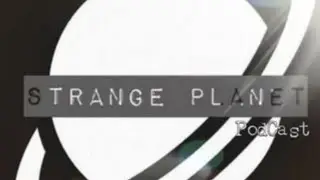 Strange Planet Podcast #113 - Cancel Culture