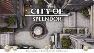 D&D | Pathfinder | City of Splendor | Animated Battle Maps | Virtual Tabletop