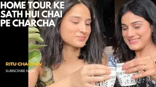 Home tour || chai pe charcha || with sheen dass || Ritu Chauhan || BGKCB 