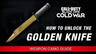 Cold War : How to Unlock GOLDEN KNIFE / GOLD KNIFE GUIDE (Call of Duty CW)