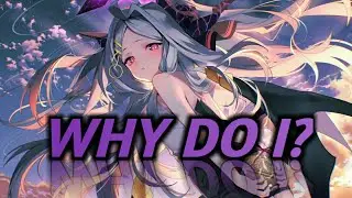 [Nightcore] Unknown Brain - Why Do I? (feat. Bri Tolani) [Huenu Remix] (Lyrics)