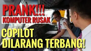 PRANK!! KOMPUTER PESAWAT RUSAK COPILOT DILARANG TERBANG