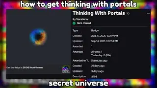 how to get thinking with portals (roblox secret universe)