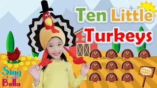 Ten Little Turkeys with Lyrics | Kids Thanksgiving Song | Sing with Bella