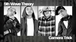 5th Wave Theory - Camera Trick (w/ Download Link and Lyrics)