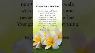 Prayer for A New Day 🙏 #startwithprayer #thankGod #PeaceinGod #Godcares