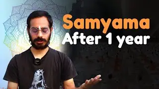 My Samyama Sadhana Experience After a year?