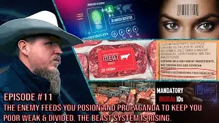 The Enemy Feeds You Poison & Propaganda to Keep You Poor Weak & Divided. The Beast System is Rising.