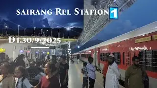Sairang Rel Station  !! Guwahati kal tur Passenger antam hle.