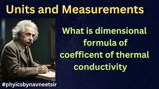 What is dimensional formula of coefficient of thermal conductivity || #jpsclasses #phyics 