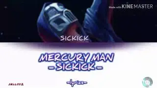 Mercury man - SICKICK {Color Coded Lyrics}