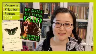 MY SISTER THE SERIAL KILLER | PRAISE SONG FOR THE BUTTERFLIES | Women's Prize Dual Review 2019