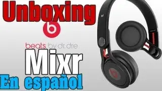 DESEMPAQUETADO (unboxing) BEATS BY DR. DRE MIXR EN ESPAÑOL