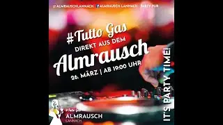 #TuttoGas und #Party-Pur  -- direkt aus dem Almrausch Lannach
