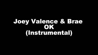 Joey Valence & Brae - OK (Instrumental)