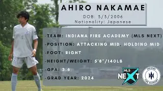 Ahiro Nakamae MLS NEXT Indiana Fire Pro Academy Soccer Highlights Class of 2024 Midfielder Forward