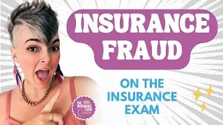 Insurance Fraud on the Insurance Exam