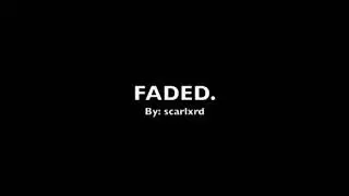 Faded. - Scarlxrd (Glitch Remix)