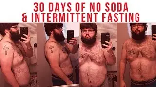 30 Day No Soda And Intermittent Fasting Results
