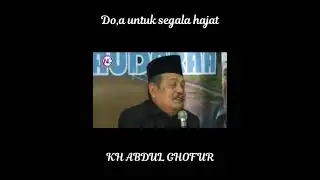 DOA KAYA RAYA- KH ABDUL GHOFUR