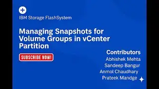 IBM Storage FlashSystem : vSphere Plugin - Managing Snapshots for Volume Groups in vCenter Partition