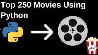 Get top 250 movies using Python || IMDB rating