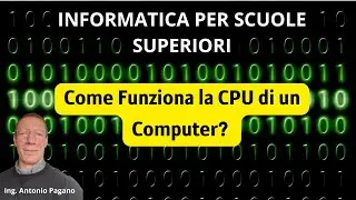 Come Funziona la CPU di un Computer? - Informatica Per Scuole Superiori