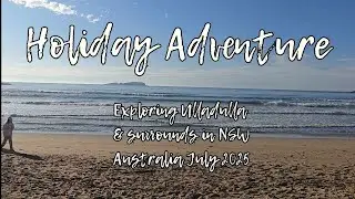 Holiday Adventure - Ulladulla NSW Australia