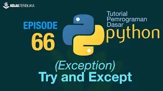 Belajar Python [Dasar] - 66 - Exception, Error, Try and Except