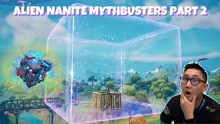 Alien Nanite Mythbusters Part 2