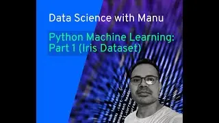 Machine Learning Using IRIS Dataset - Part 1