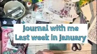 Journal with me - last week of January! 