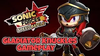 Gladiator Knuckles Gameplay | Sonic Forces: Speed Battle