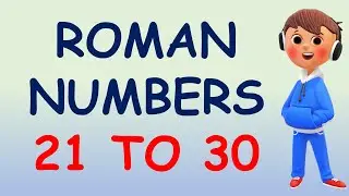 Roman Numbers 21 To 30 | Roman Numerals 21 To 30 |Roman Numerals From 21 To 30 |Learn 21 To 30 Roman