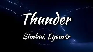 Simbai & Eyem&egrave;r - Thunder (Lyrics)