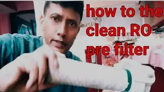 how to clean the RO pre filter. RO pre filter ko clean karne ka Tarika.