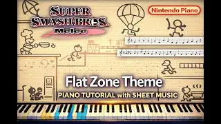 Super Smash Bros. Melee - Flat Zone Theme Piano Tutorial With Sheet Music