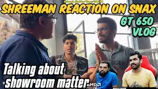Shreeman legend reaction on @SnaxGaming GT 650 vlog | SHOWROOM MATTER |