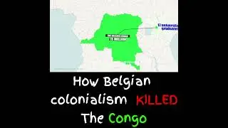 HOW BELGIAN COLONIALISM KILLED THE CONGO #geopolitics #geographythroughmaps  #africanhistory #facts