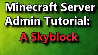 Minecraft Admin How-To: A Skyblock [FREE]