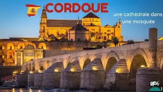 #12 Cordoba et sa Mosquée Cathédrale [] CaPa visite le Monde [] Tour d'Europe en camping-car