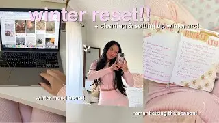 WINTER RESET ROUTINE ❄️ cleaning up, Pinterest mood board/bucket list, and setting up my winter arc!