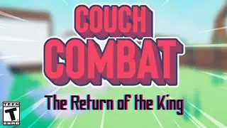 Couch Combat - The Return of the King
