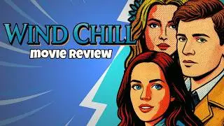 Stuck in the Snow with GHOSTS?! | Wind Chill Quick Review