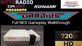 Gradius Complete NES Story [WFTPRadio Gamer]