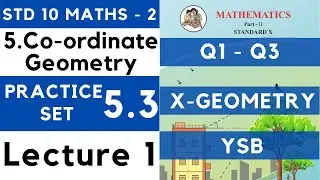 Practice Set 5.3 Lecture 1 Co ordinate Geometry | SSC Class 10 Geometry| Maths 2 | Maharashtra Board