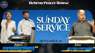  Sunday Service | Pr. john Samuel | 30.11.2025 | Hebron 1984 |